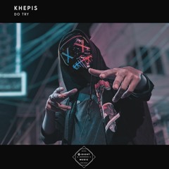 Khepis - Do Try