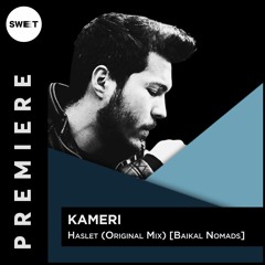 PREMIERE : Kameri - Haslet (Original Mix) [Baikal Nomads]
