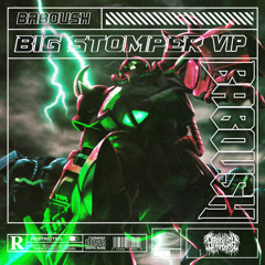 BabousH - Big Stomper VIP