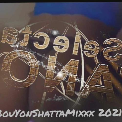 Selecta Tanos BouYonShAttA Mixx 2021.Vol1 🔞💦🔞💦