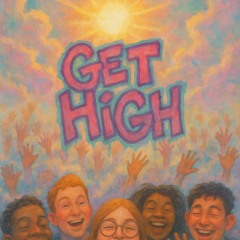 GET HIGH