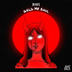 RIOT - Sold My Soul (JADŪ219)