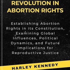 Epub✔ FRANCE'S REVOLUTION IN ABORTION RIGHTS: Establishing Abortion Rights in its