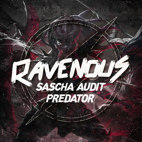 Sascha Audit - Predator (Original Mix) [Ravenous]