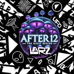 L A R Z  Live  @ After12 Mainstage HQ/ Live ( March 2025)