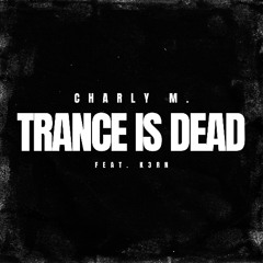 Trance is dead.