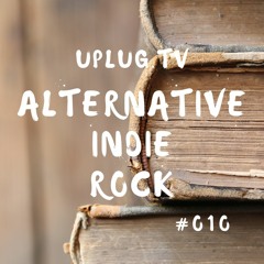 Alternative | Indie | Rock - #010 - Uplug.TV