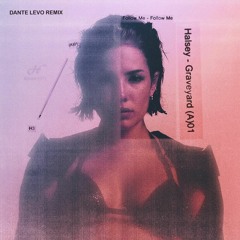 Graveyard - Halsey (Dante Levo Remix)