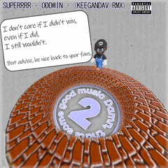 Jus Hav Fun Vol. 2 Remix Contest - "SUPERRR" : ODDWIN (KEEGANDAV RMX)