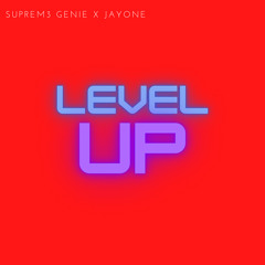LEVEL UP By Supreme3 Genie x JayOne