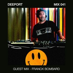 Deeport MIX041 - Guest Mix By Franck Bombard (Bordeaux)