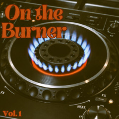 On the Burner - Vol. 1