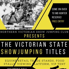 Emma Kirkbridge - North Victorian Showjumping President about the Victorian State Showjumping Titles