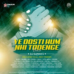 Yeh Dosti Hum Nahi Todenge Remix By Dj Suman S