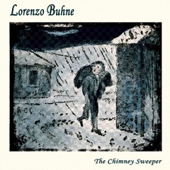 LORENZO BUHNE - The Chimney Sweeper