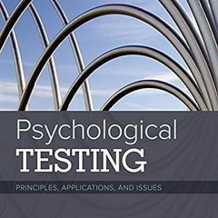 Download and Read online Psychological Testing: Principles, Applications, and Issues $BOOK^ By