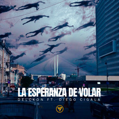 LA ESPERANZA DE VOLAR ft. DIEGO CIGALA