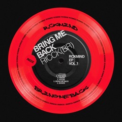 Ricck(BR) - Bring Me Back (Original Mix )