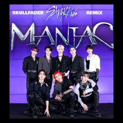 Stray Kids - MANIAC (Skullfader Remix)