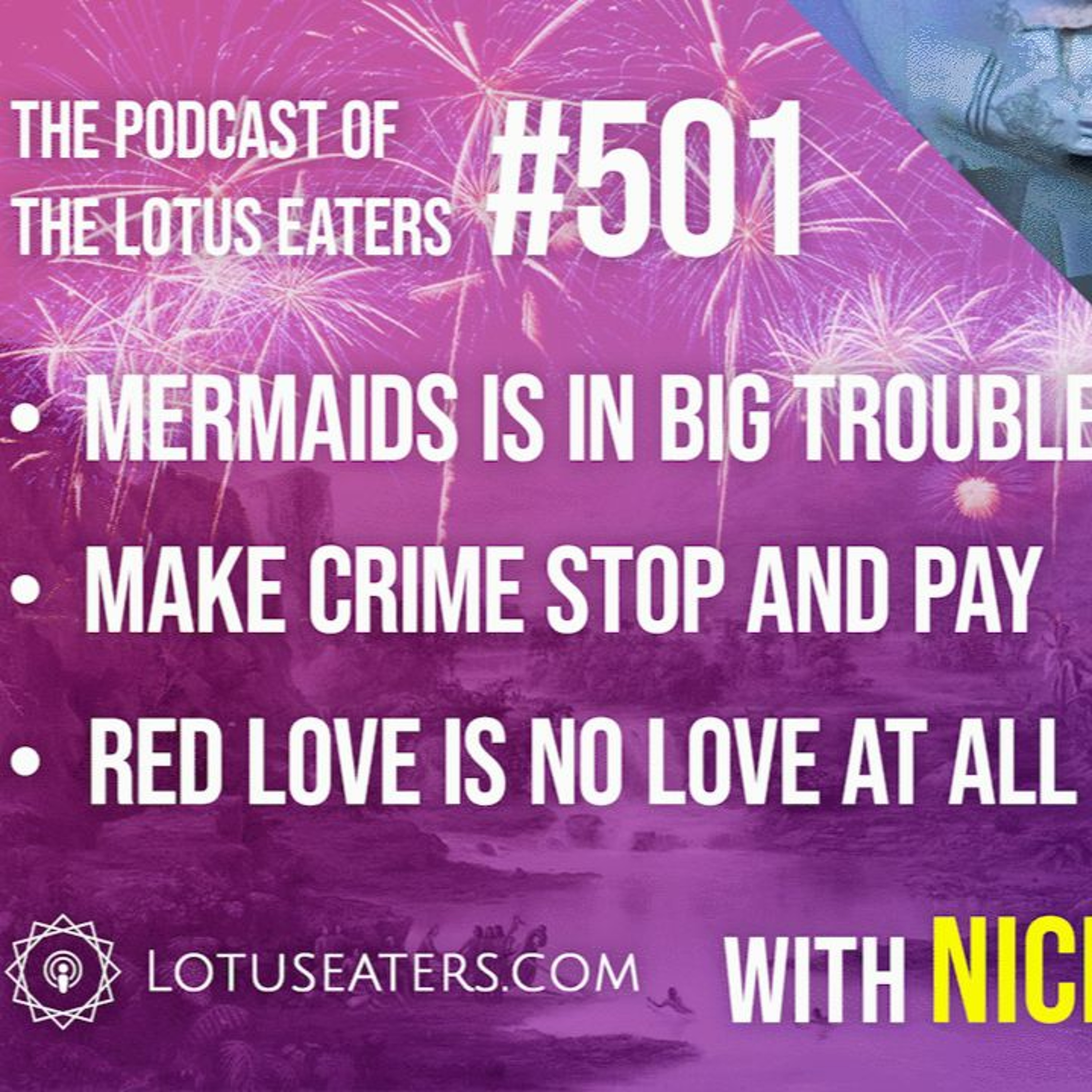 The Podcast of the Lotus Eaters #501