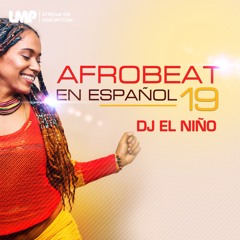 Afrobeat En Español Mix 19 (Quedate, Top Diesel, Yo y Tu, Ojala, Sirenita, No Tiene Sentido, Priti)