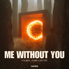 Me Without You Feat.Dare County Extended Mix