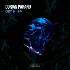 [PREMIERE] Dorian Parano - Get Hi (Finder Records)