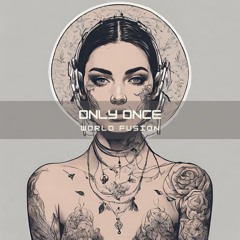 Only Once
