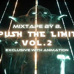 PUSH THE LIMIT Vol.2 , DONT STOP THE PARTY|M1XTAPE BY B.