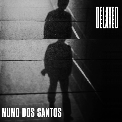 Delayed with...Nuno Dos Santos