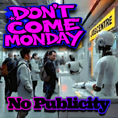 Don't Come Monday