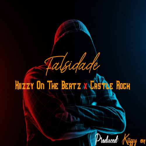 Kiizzy On The Beatz  - Falsidade (ft Castle Rock) Prod. by Kiizzy On the Beatz