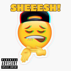 Sheeesh! - CoStarring: JoPappi / Executive Producer: Kayoe Beats