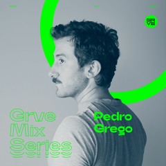 GRVE Mix Series 058: Pedro Grego