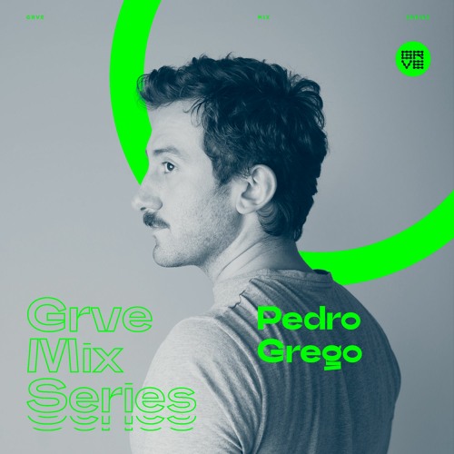 GRVE Mix Series 058: Pedro Grego