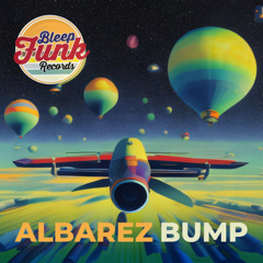Albarez Bump (Bleep Funk Records)