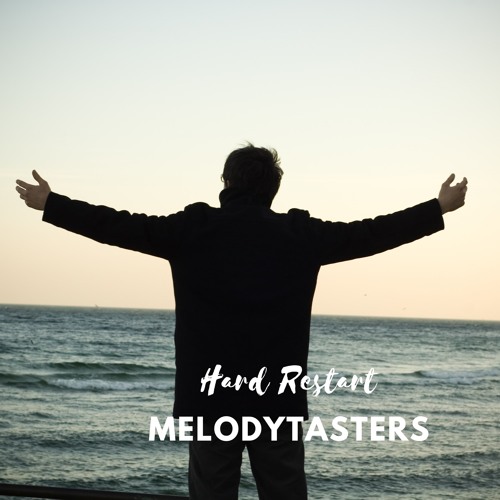 Hard Restart | Anthemic Soul-Rap Rebirth – MelodyTasters (Title Track)