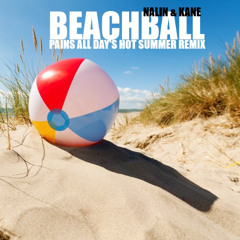 Nalin & Kane - BEACHBALL [PAINS' HOT SUMMER REMIX]