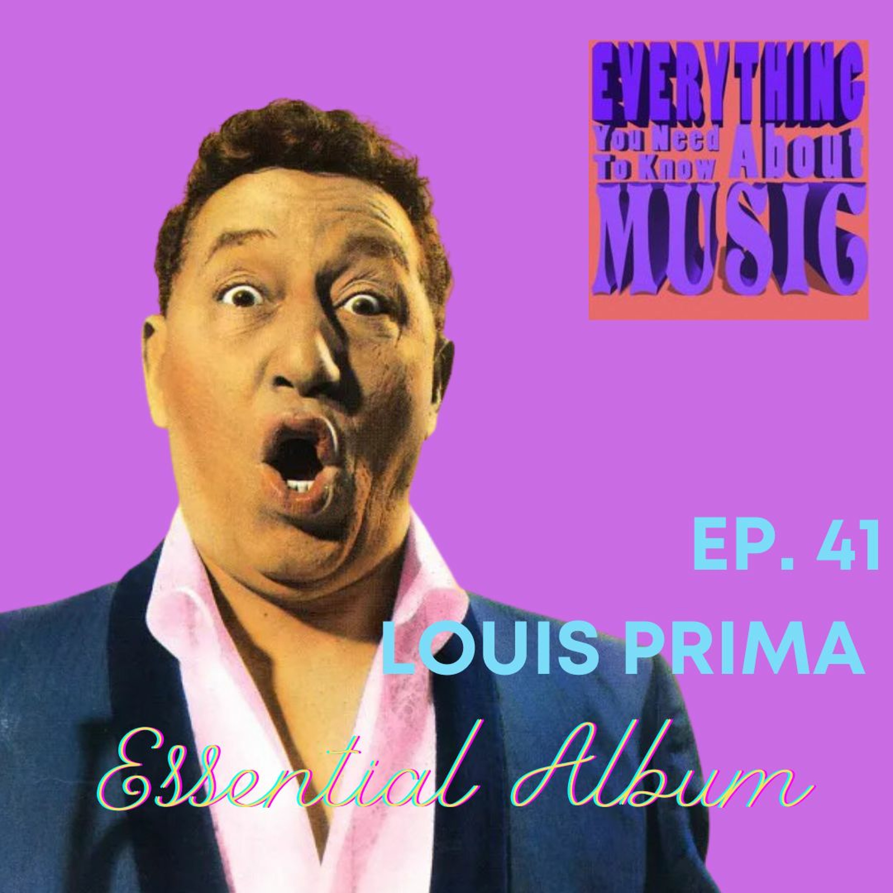 Ep. 41 Essential Album: Louis Prima "The Wildest" episode artwork
