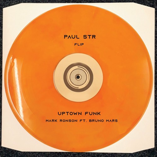 Stream Mark Ronson ft. Bruno Mars - Uptown Funk (Paul STR Flip) by PAUL STR  | Listen online for free on SoundCloud