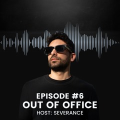 Out of Office - Episode #6