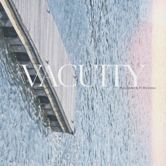 Vacuity (prod. PJ Brutzman)