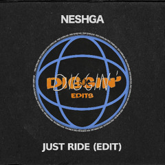 Neshga - Just Ride (Edit)