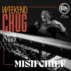 The Weekend Chug Ft. Datsuzoku & Mish'Chief - 11th March