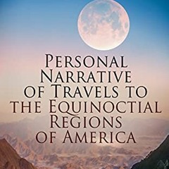 RecordedVIEW PDF EBOOK EPUB KINDLE Personal Narrative of Travels to the Equinoctial Regions o