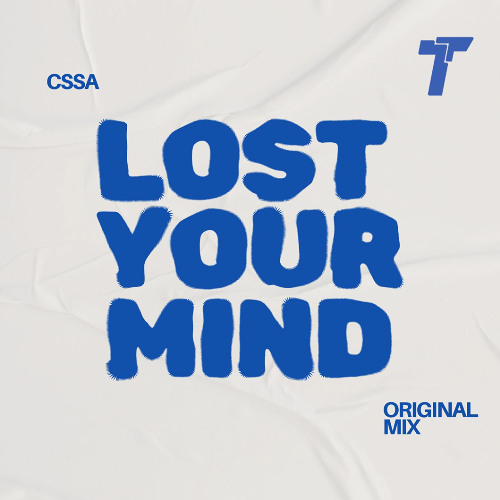 [TR001] Cssa - Lost Your Mind (FREE DOWNLOAD)