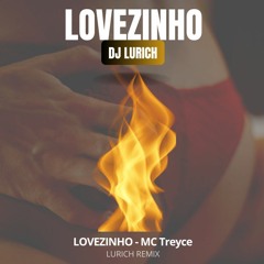 LOVEZINHO - MC Treyce (remix Dj LURICH)