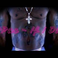 2Pac Ft. DMX - If I Die (2019 Sad Song)