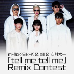 tell me tell me / m-flo♡Sik-K & eill & 向井太一  TARO IN THE MIX REMIX