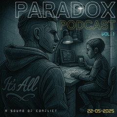PARADOX PODCAST VOL. 1 - A Sound Of Conflict